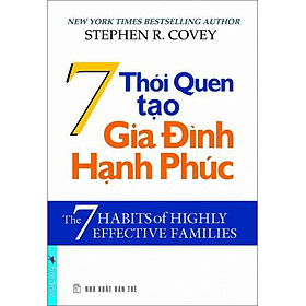 Sách 7 Thói Quen Tạo Gia Đình Hạnh Phúc (Tái Bản)