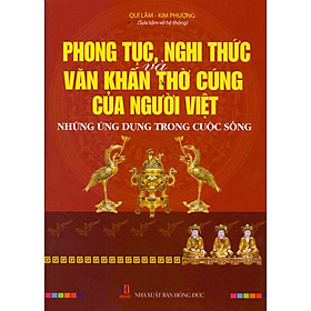 Phong Tục, Nghi Thức Và Văn Khấn Của Người Việt