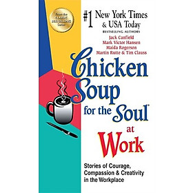 [Download Sách] Chicken Soup For The Soul At Work