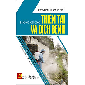 Download sách Phòng Chống Thiên Tai Và Dịch Bệnh