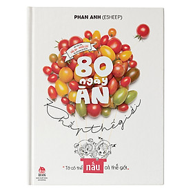 Download sách 80 Ngày Ăn Khắp Thế Giới (Phan Anh Esheep) - Bìa cứng