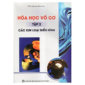 Download sách Hóa Học Vô Cơ - Tập 2: Các Kim Loại Điển Hình