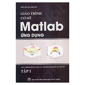 Nơi bán Giáo Trình Cơ Sở Matlab Ứng Dụng Tập 1 - Giá Từ -1đ