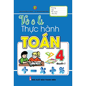 Vở Ô Li Thực Hành Toán Lớp 4 (Quyển 1) (Tái Bản)