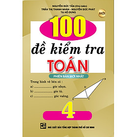 Download sách 100 Đề Kiểm Tra Toán Lớp 4