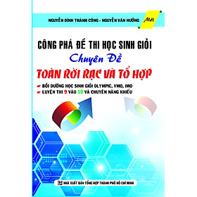 Hình ảnh sách Công Phá Đề Thi Học Sinh Giỏi Chuyên Đề Toán Rời Rạc Và Tổ Hợp (2015)