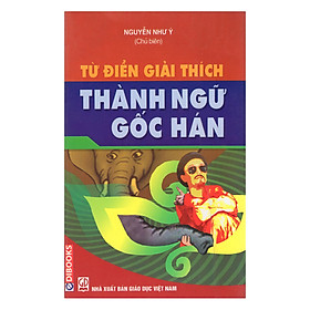 Từ Điển Giải Thích Thành Ngữ Gốc Hán