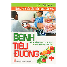 Hình ảnh Những Hiểu Biết Cần Thiết Trong Đời Sống - Bệnh Tiểu Đường