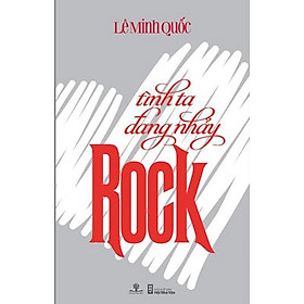 Download sách Tình Ta Đang Nhảy Rock