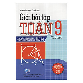 Giải Bài Tập Toán 9 - Tập 1 (Tái Bản)