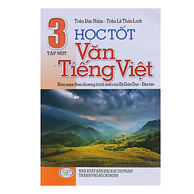 Học Tốt Văn - Tiếng Việt Lớp 3 (Tập 1)