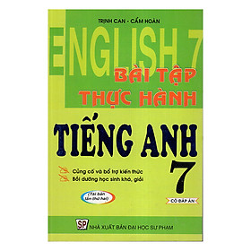 Download sách Bài Tập Thực Hành Tiếng Anh 7 - Có Đáp Án (Tái Bản)