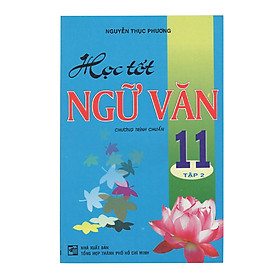 Nơi bán Học Tốt Ngữ Văn 11 - Chương Trình Chuẩn (Tập 2) - Giá Từ -1đ