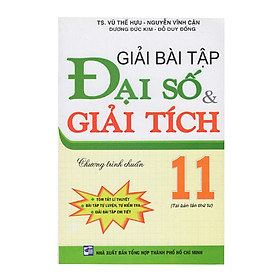 Nơi bán Giải Bài Tập Đại Số Và Giải Tích 11 - Chương Trình Chuẩn (Tái Bản) - Giá Từ -1đ