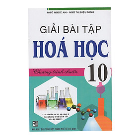 Giải Bài Tập Hóa Học 10 - Chương Trình Chuẩn (Tái Bản)
