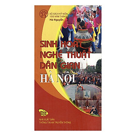 Nơi bán Sinh Hoạt Nghệ Thuật Dân Gian Hà Nội - Activitives of Hanoi Folk Arts (Bộ Sách Song Ngữ) - Giá Từ -1đ