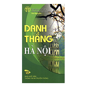 Danh Thắng Hà Nội - Hanoi Famous Landscapes (Bộ Sách Song Ngữ)