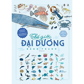 Bách Khoa Thư Cho Cả Nhà - Thế Giới Sinh Vật Đại Dương Bằng Tranh