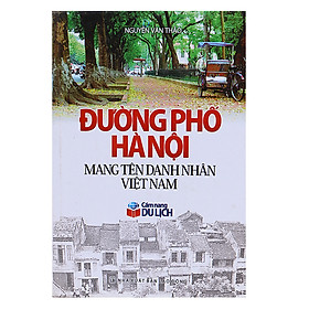 Download sách Đường Phố Hà Nội Mang Tên Danh Nhân Việt Nam