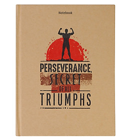 Notebook - Perseverance, Secret Of All Triumphs (Gáy Vuông)