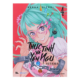 Thức Tỉnh Và Ngủ Yên (Tập 4)