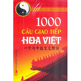 Nơi bán 1000 Câu Giao Tiếp Hoa - Việt - Giá Từ -1đ