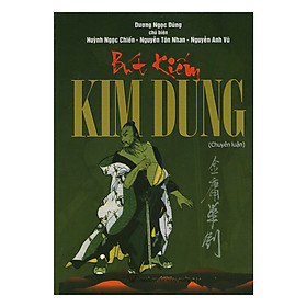 Ảnh bìa Bút Kiếm Kim Dung (Chuyên Luận)