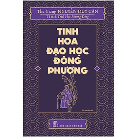 Tủ Sách Triết Học Phương Đông - Tinh Hoa Đạo Học Đông Phương