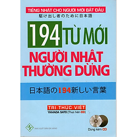 Nơi bán 194 Từ Mới Người Nhật Thường Dùng (Kèm CD) - Giá Từ -1đ