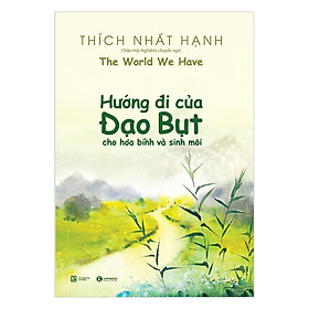 Nơi bán Hướng Đi Của Đạo Bụt Cho Hòa Bình Và Sinh Môi - Giá Từ -1đ