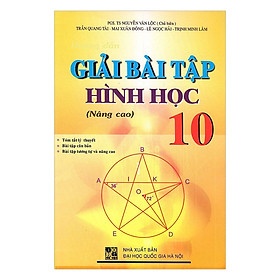 Download sách Giải Bài Tập Hình Học Lớp 10 - Nâng Cao (Tái Bản)