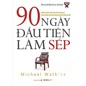 Sách 90 Ngày Đầu Tiên Làm Sếp