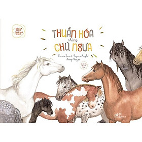 Khoa Học Chẳng Khó - Thuần Hóa Những Chú Ngựa