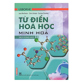 Từ Điển Usborne Hóa Học Minh Họa - Sách Song Ngữ