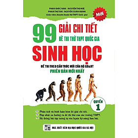 Giải Chi Tiết 99 Đề Thi Thử THPT Quốc Gia Sinh Học (Quyển 1)