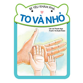 Download sách Bé Yêu Khám Phá - To và Nhỏ