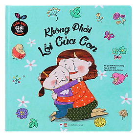 Hình ảnh sách Giáo Dục Giới Tính - Không Phải Lỗi Của Con