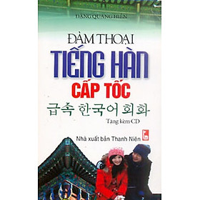 Đàm Thoại Tiếng Hàn Cấp Tốc (Kèm CD)