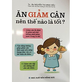 Download sách Ăn Giảm Cân Nên Thế Nào Là Tốt?