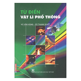 Nơi bán Từ Điển Vật Lý Phổ Thông - Giá Từ -1đ