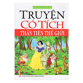 Truyện Cổ Tích Thần Tiên Thế Giới