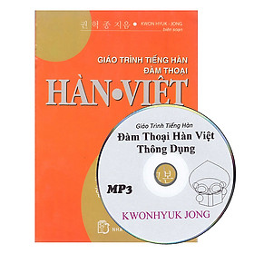 Nơi bán Giáo Trình Tiếng Hàn Đàm Thoại Hàn - Việt Thông Dụng Kèm CD - Giá Từ -1đ