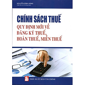 Chính Sách Thuế, Quyết Định Mới Về Đăng Ký Thuế, Hoàn Thuế