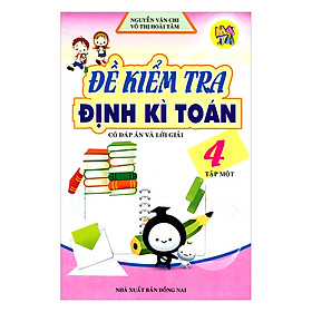 Đề Kiểm Tra Định Kì Toán Lớp 4 (Tập 1)