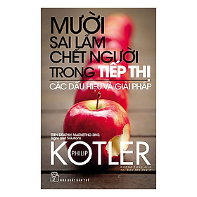 Sách Mười Sai Lầm Chết Người Trong Tiếp Thị - Các Dấu Hiệu Và Giải Pháp