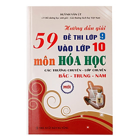 Hình ảnh 59 Hướng Dẫn Giải Đề Thi Lớp 9 Vào Lớp 10, Môn Hóa Học (Trường Chuyến - Lớp Chuyên)