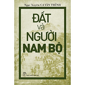 Hình ảnh sách Đất Và Người Nam Bộ