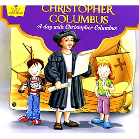 Hình ảnh Tủ Sách Gặp Gỡ Danh Nhân - A Day With Christopher Columbus(Song Ngữ)