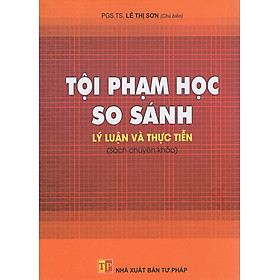 Tội Phạm Học So Sánh - Lý Luận Và Thực Tiễn