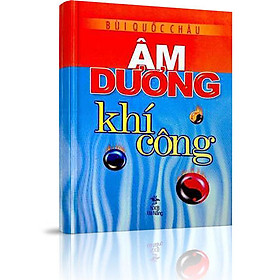 Âm Dương Khí Công (Tái Bản)